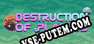 Destruction of planets (2021/RUS/ENG/Лицензия)
