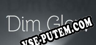 Dim Glow (2020/RUS/ENG/Пиратка)