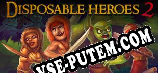 Disposable heroes 2  The curse that killed a queen (2025) | RePack от AAOCG