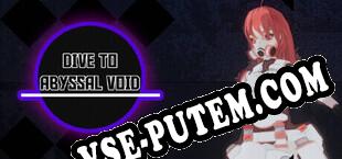 Dive to the Abyssal Void (2025/MULTI/RePack от DVT)