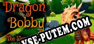 Dragon Bobby The Story of a Life (2023) | RePack от FOFF