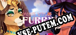 Dreams with Furry ? (2022/RUS/ENG/Лицензия)