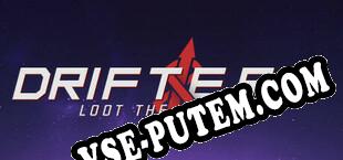 Drifters Loot the Galaxy (2025/RUS/ENG/Лицензия)