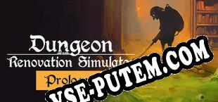 Dungeon Renovation Simulator Prologue (2023/RUS/ENG/Пиратка)