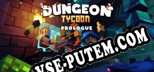 Dungeon Tycoon Prologue (2024) | RePack от TFT