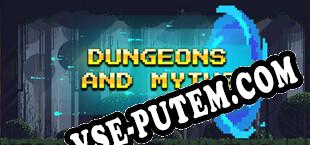 Dungeons and Myths (2022) | RePack от ADMINCRACK