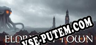 Eldritch town (2025/RUS/ENG/Пиратка)