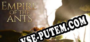 Empire of the Ants (2024/RUS/ENG/Лицензия)