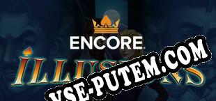 Encore Illusions (2021/RUS/ENG/Пиратка)