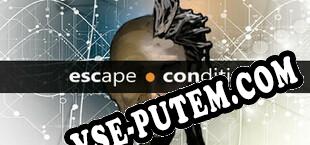 Escape Condition (2025/RUS/ENG/Пиратка)