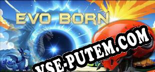 Evo Born (2025/RUS/ENG/RePack от ADMINCRACK)