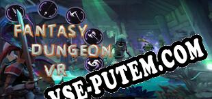 Fantasy Dungeon VR (2025/RUS/ENG/RePack от NOP)