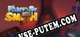 Fantasy Smith VR (2019/RUS/ENG/Лицензия)