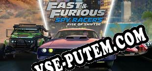 Fast  Furious Spy Racers Подъём SH1FT3R (2021) | RePack от ENGiNE