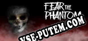 Fear the Phantom (2025) | RePack от AH-Team