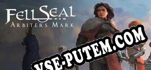 Fell Seal Arbiters Mark (2019/RUS/ENG/Лицензия)
