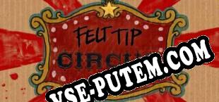 Felt Tip Circus (2016) | RePack от MP2K