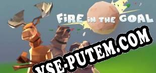 Fire in the Goal 轰个球 (2025) | RePack от MODE7