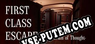 First Class Escape The Train of Thought (2021/MULTI/RePack от PARADOX)