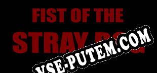 Fist of the Stray Dog (2025/RUS/ENG/RePack от KEYGENMUSiC)
