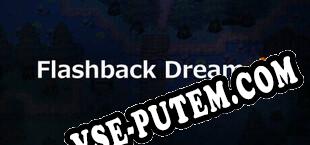 Flashback Dream (2025/MULTI/RePack от h4x0r)