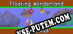 Floating Wonderland (2025/RUS/ENG/Пиратка)