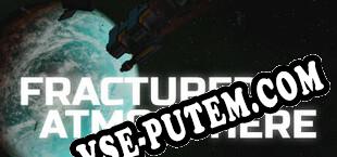 Fractured Atmosphere (2025/MULTI/RePack от J@CK@L)