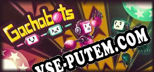 Gachabots (2025/RUS/ENG/Пиратка)