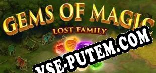 Gems of Magic Lost Family (2019/RUS/ENG/Лицензия)
