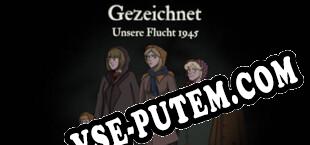 Gezeichnet Unsere Flucht 1945 (2023/RUS/ENG/Лицензия)