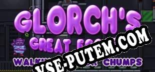 Glorchs Great Escape Walking is for Chumps (2017/RUS/ENG/Пиратка)
