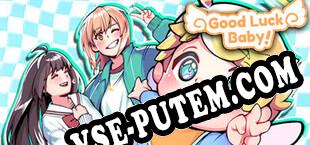 GOOD LUCK BABY (2023/RUS/ENG/Лицензия)