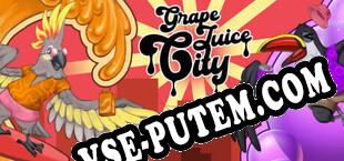 Grape Juice City (2023) | RePack от EXPLOSiON