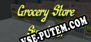 Grocery Store Simulator (2025/RUS/ENG/Пиратка)