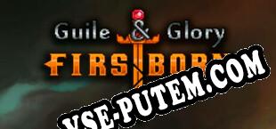 Guile  Glory Firstborn (2021/RUS/ENG/RePack от Under SEH)