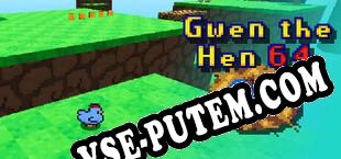 Gwen the Hen 64 (2023) | RePack от Autopsy_Guy