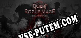 GWENT Rogue Mage (Single-Player Expansion) (2022/MULTI/RePack от DEViANCE)