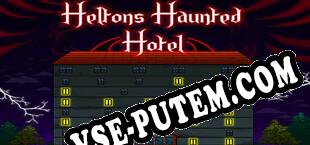 Heltons Haunted Hotel (2021/RUS/ENG/RePack от uCF)