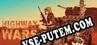 Highway Wars (2018/RUS/ENG/Пиратка)