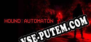 HOUND AUTOMATON (2024) | RePack от DELiGHT
