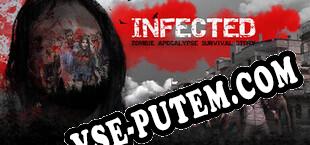 Infected Chronicles Surviving the Zombie Apocalypse (2024) | RePack от AH-Team