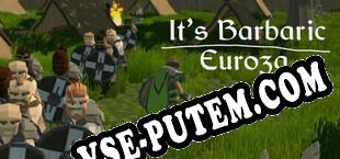 Its Barbaric Euroza (2025/RUS/ENG/Лицензия)