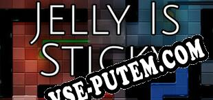 Jelly Is Sticky (2022/RUS/ENG/Пиратка)