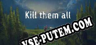 Kill them all (2024/RUS/ENG/Пиратка)