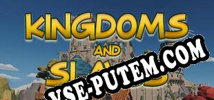 Kingdoms And Slaves (2025/RUS/ENG/Лицензия)