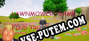 Lawnmower Game Find Trump (2023/RUS/ENG/Пиратка)