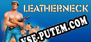 Leatherneck (2025/RUS/ENG/RePack от iRC)