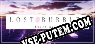 LOST BUBBLES Sweet mates (2021) | RePack от JUNLAJUBALAM