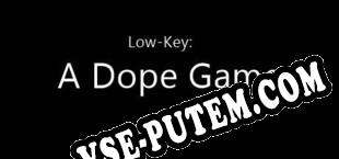 Low-Key A Dope Game (2021/RUS/ENG/Лицензия)