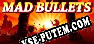 Mad Bullets (2016) | RePack от TLC